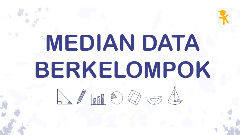 Pelajaran Soal Rumus Median Data Berkelompok Wardaya College